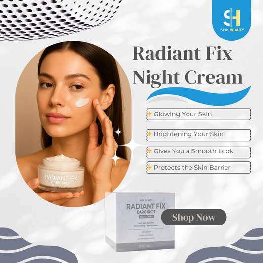SHIK BEAUTY Radiant Fix Dark Spot Night Cream – Brightening, Skin Soothing & Deep Hydration (30g)